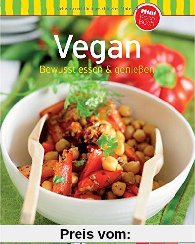 Vegan (Minikochbuch): Bewusst essen & geniessen